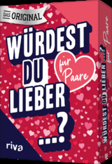 Würdest du lieber ...? – Für Paare - Emma Hegemann