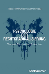 Psychologie der Rechtsradikalisierung - 