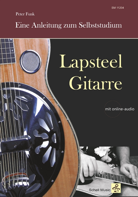 Lapsteel-Gitarre: Eine Anleitung zum Selbststudium - Peter Funk