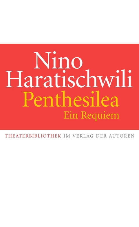 Penthesilea. Ein Requiem - Nino Haratischwili