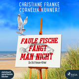 Faule Fische fängt man nicht - Christiane Franke, Cornelia Kuhnert