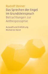 Das Sprechen der Engel im Grundsteinspruch - Rudolf Steiner