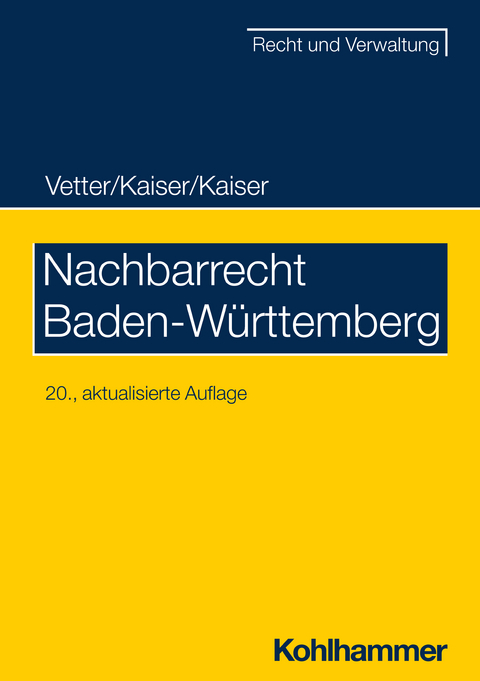 Nachbarrecht Baden-Württemberg - Christian Kaiser, Helmut Kaiser