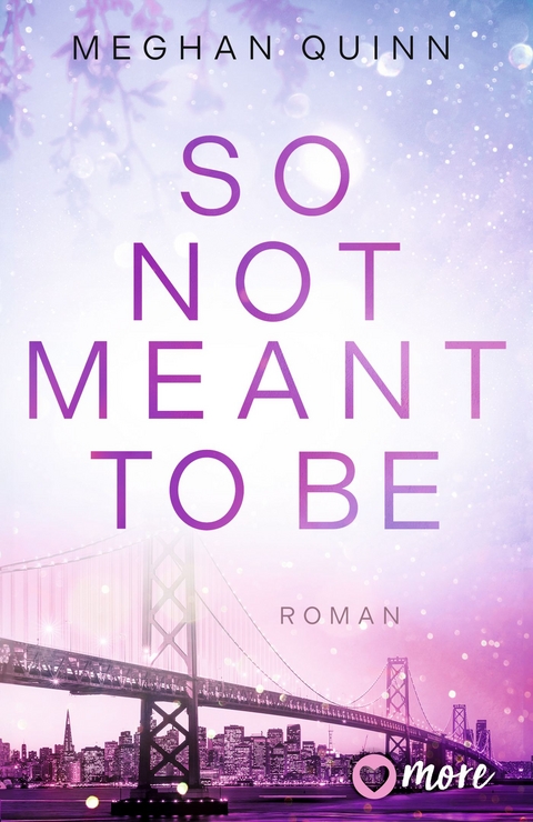 So Not Meant To Be - Meghan Quinn