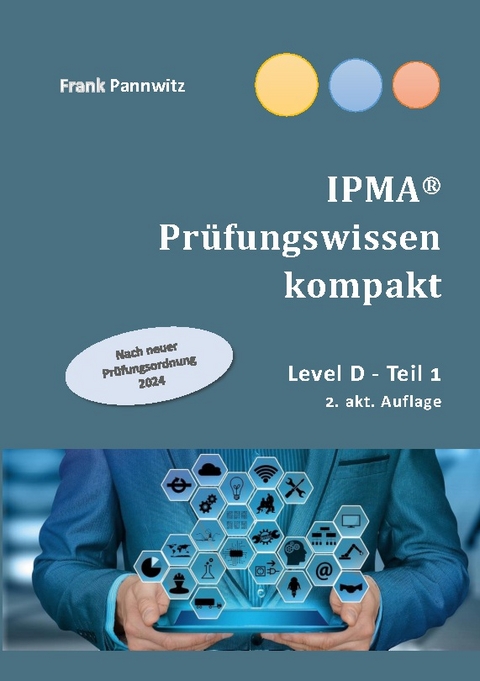 IPMA® Prüfungswissen kompakt - Frank Pannwitz