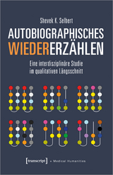 Autobiographisches Wiedererzählen - Shevek K. Selbert