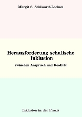 Herausforderung schulische Inklusion - Margit S. Schiwarth-Lochau