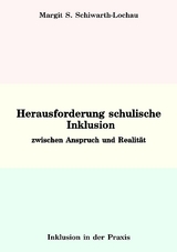 Herausforderung schulische Inklusion - Margit S. Schiwarth-Lochau