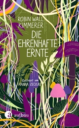 Die ehrenhafte Ernte - Robin Wall Kimmerer