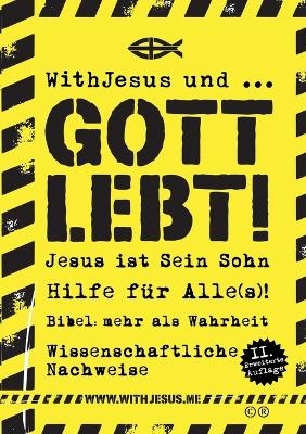 WithJesus und ... Gott lebt! - WithJesus DotMe