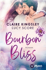 Bourbon Bliss - Claire Kingsley, Lucy Score