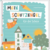 Mein Schutzengel für die Schule - Irmgard Partmann