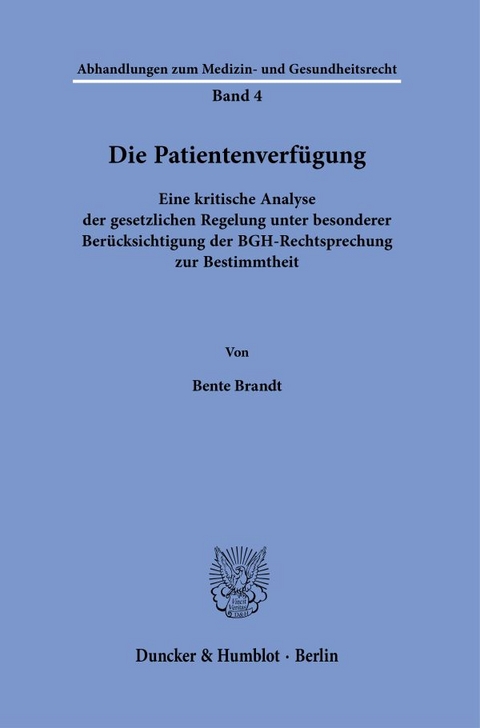 Die Patientenverfügung. - Bente Brandt