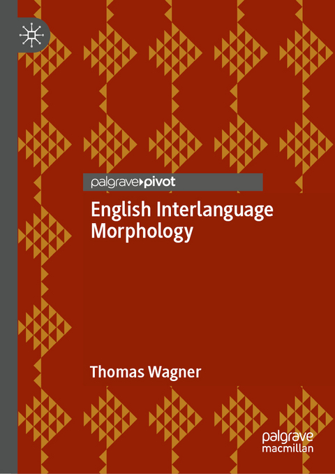 English Interlanguage Morphology - Thomas Wagner