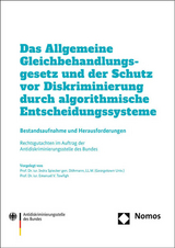 Das Allgemeine Gleichbehandlungsgesetz und der Schutz vor Diskriminierung durch algorithmische Entscheidungssysteme - Indra Spiecker gen. Döhmann, Emanuel V. Towfigh