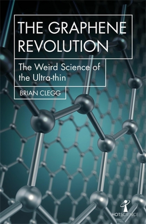 The Graphene Revolution -  Brian Clegg