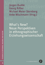 What’s New? Neue Perspektiven in ethnographischer Erziehungswissenschaft - 