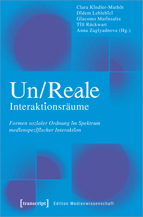 Un/Reale Interaktionsräume - 