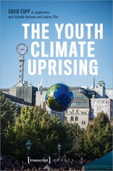 The Youth Climate Uprising - David Fopp, Isabelle Axelsson, Loukina Tille