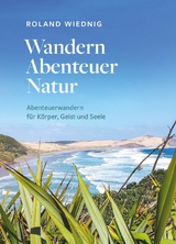 Wandern, Abenteuer, Natur - Roland Wiednig