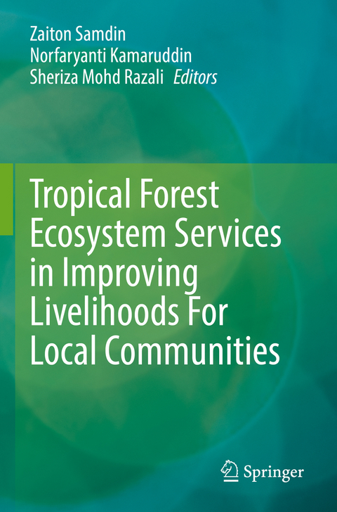 Tropical Forest Ecosystem Services in Improving Livelihoods For Local Communities - 