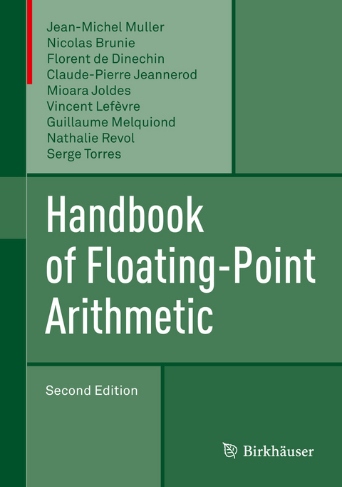 Handbook of Floating-Point Arithmetic - Jean-Michel Muller, Nicolas Brunie, Florent de Dinechin, Claude-Pierre Jeannerod, Mioara Joldes, Vincent Lefèvre, Guillaume Melquiond, Nathalie Revol, Serge Torres