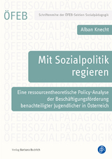 Mit Sozialpolitik regieren - Alban Knecht