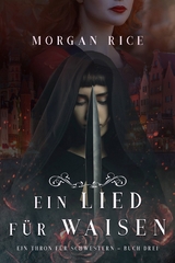 Ein Lied für Waisen (Ein Thron für Schwestern - Buch Drei) -  Morgan Rice