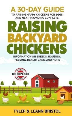 Raising Backyard Chickens - Tyler Bristol, Leann Bristol