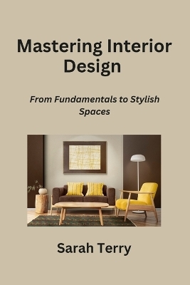 Mastering Interior Design - Sarah Terry