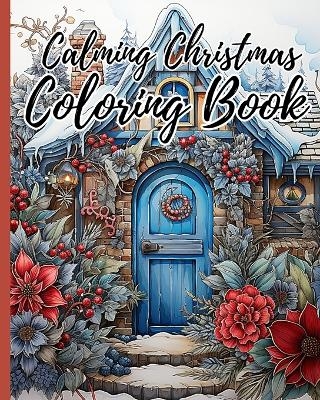 Calming Christmas Coloring Book - Thy Nguyen