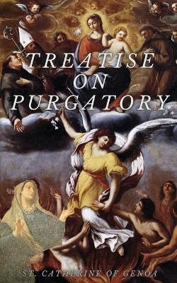 Treatise on Purgatory - St Catherine Of Genoa