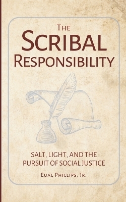 The Scribal Responsibility - Eual Phillips