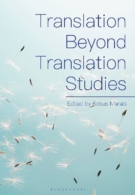 Translation Beyond Translation Studies - 