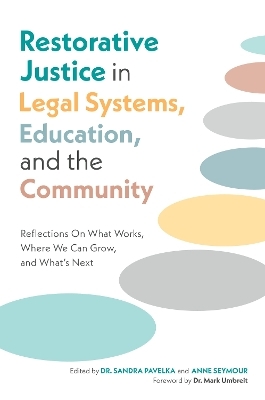 Restorative Justice in Legal Systems, Education and the Community - 