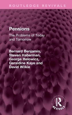 Pensions - Bernard Benjamin, Steven Haberman, George Helowicz, Geraldine Kaye, David Wilkie