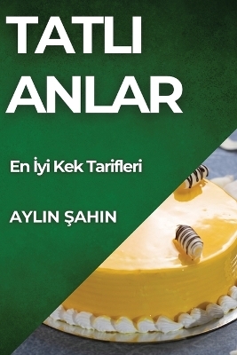 Tatlı Anlar - Aylin Şahin