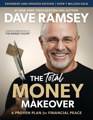 The Total Money Makeover Updated and Expanded - Dave Ramsey