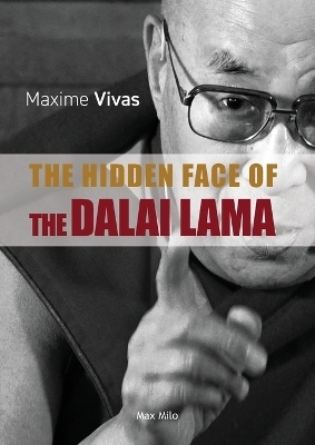 The Hidden Face of the Dalai Lama - Maxime Vivas