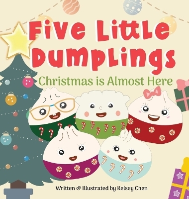 Five Little Dumplings Christmas is Almost Here - Kelsey Chen