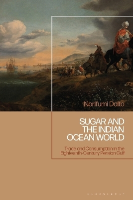 Sugar and the Indian Ocean World - Norifumi Daito