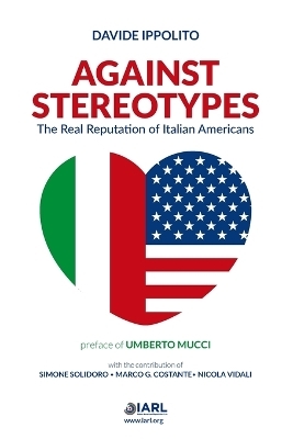 Against Stereotypes - The Real Reputation of Italian American - Davide Ippolito