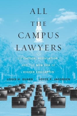 All the Campus Lawyers - Louis H. Guard, Joyce P. Jacobsen