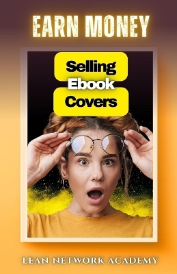 Earn Money Selling Ebook Covers -  Lean Network Academy