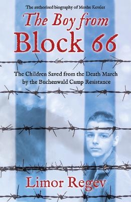 The Boy from Block 66 - Limor Regev