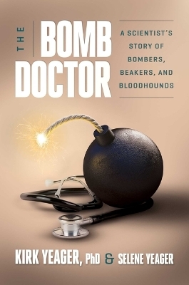 The Bomb Doctor - Kirk Yeager, Selene Yeager