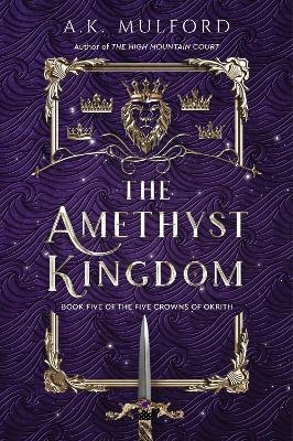 The Amethyst Kingdom - A K Mulford