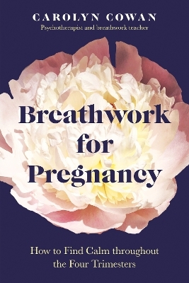 Breathwork for Pregnancy - Carolyn Cowan