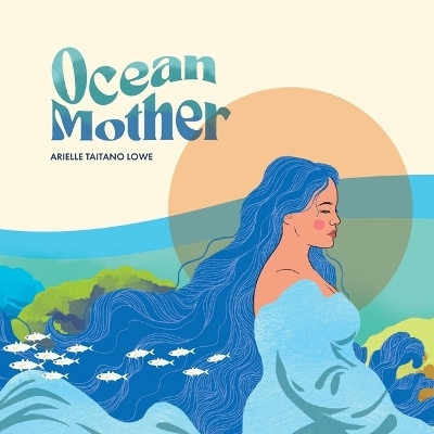 Ocean Mother - Arielle Taitano Lowe