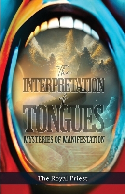 The Interpretation of Tongues - The Royal Priest